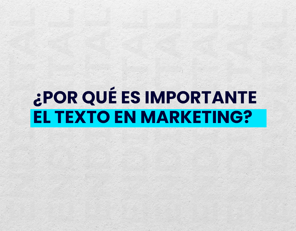 ¿Por qué es importante el texto en marketing?